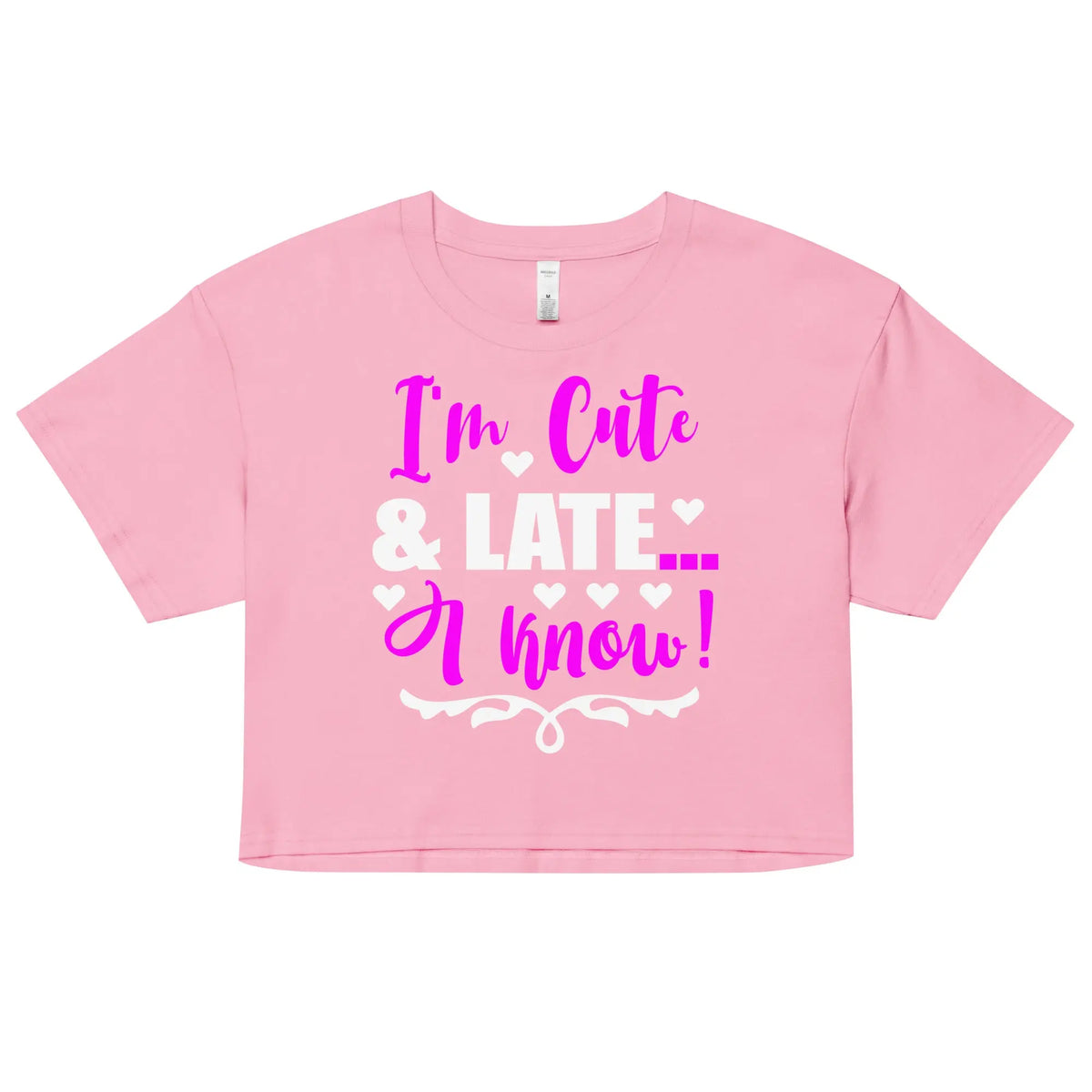 I'm Cute and Late.. I know!" Crop Tee