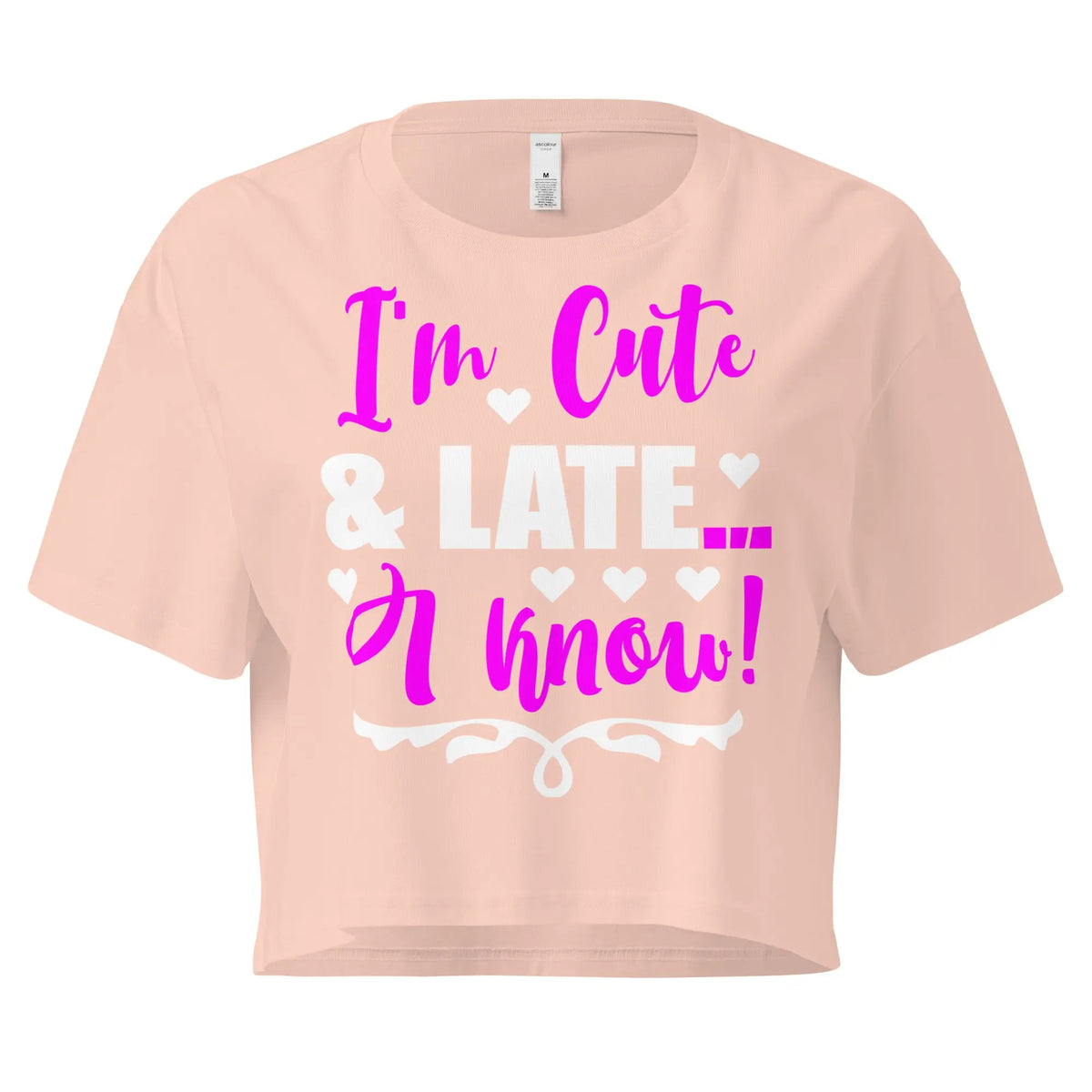 I'm Cute and Late.. I know!" Crop Tee