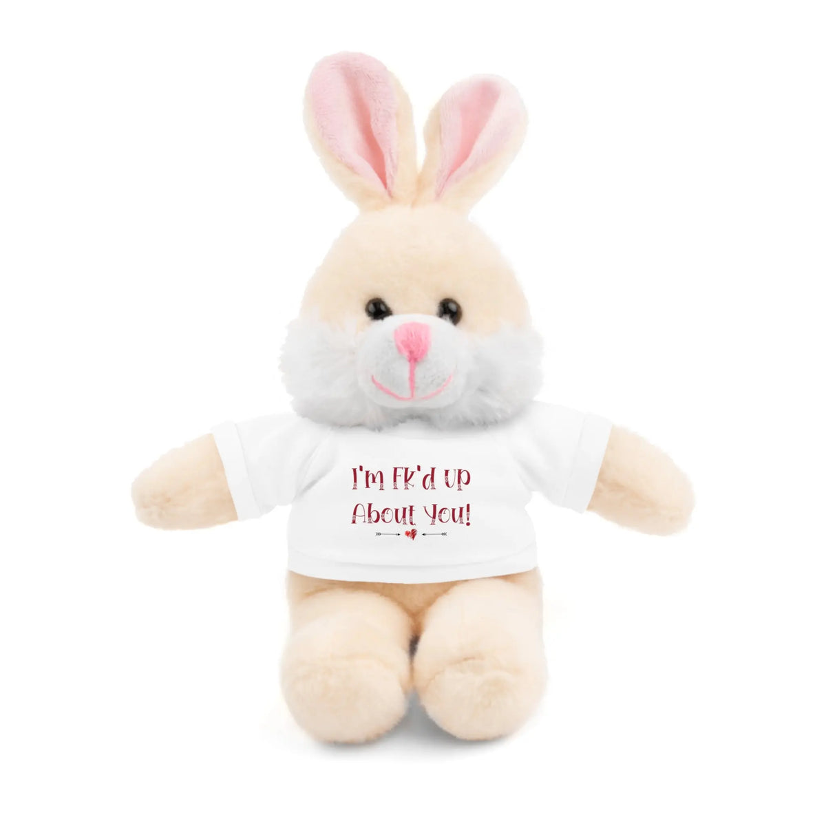 I'm Fk'd Up About You! Stuffed Animals Bunny