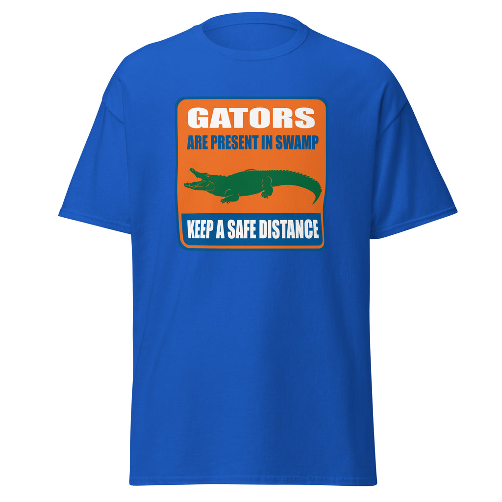 Keep A Safe Distance - Gators Are Present In The Swamp - Florida Gators T-shirt