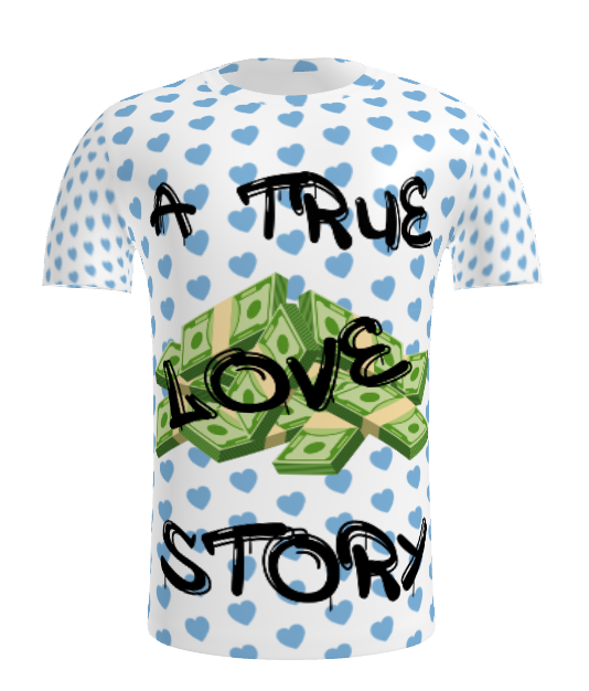 A True Love Story - T-shirt.