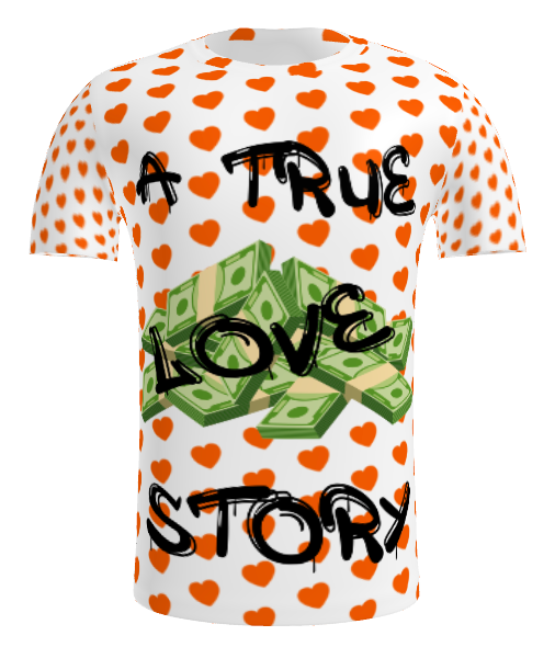 A True Love Story T-shirt