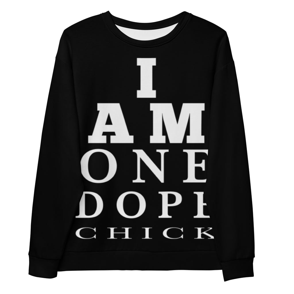 I Am One Dope Chick Sweater 
