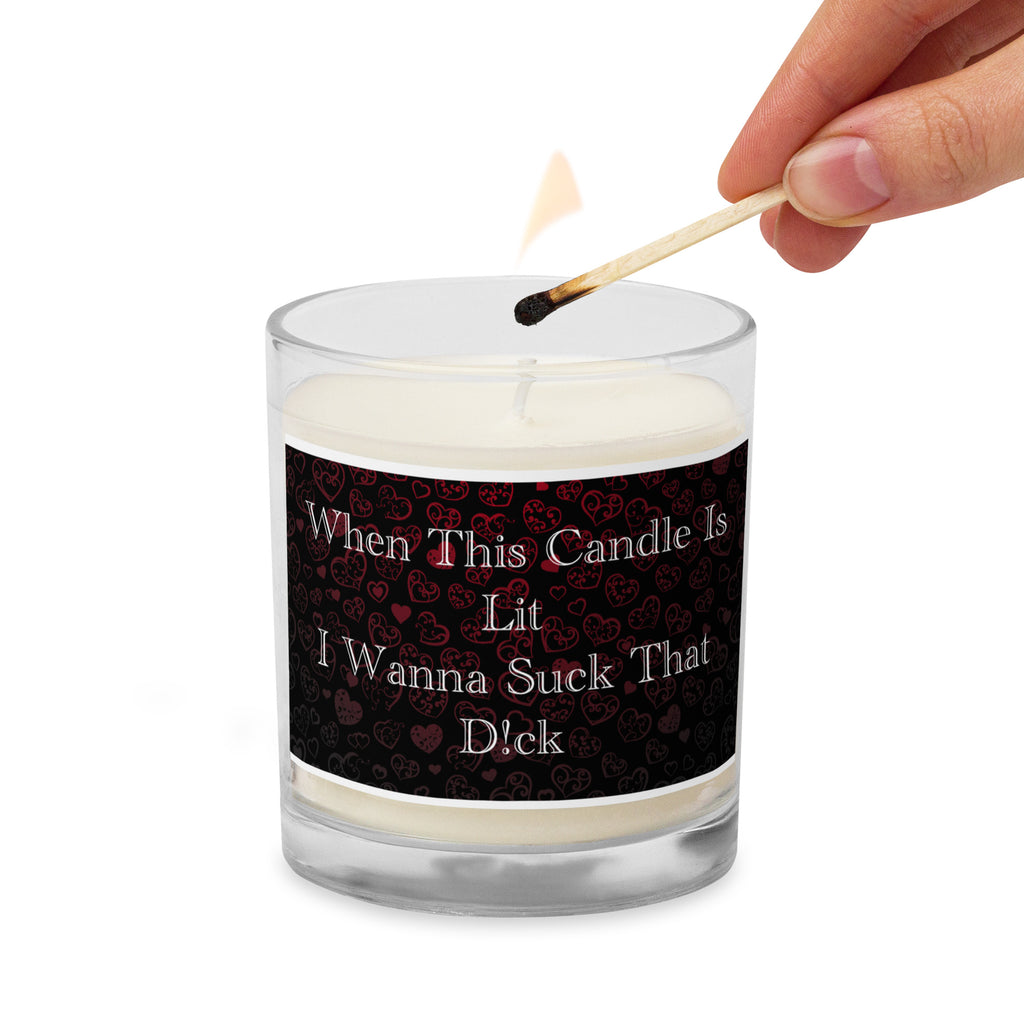 When this candle is lit, I Wanna Suck That D - Valentine's Day Candle