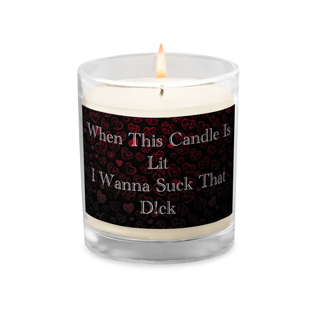 When this candle is lit, I Wanna Suck That D - Valentine's Day Candle