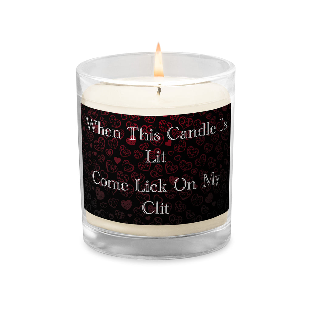 After this candle is lit, come lick on my clit - Valentine's Candle