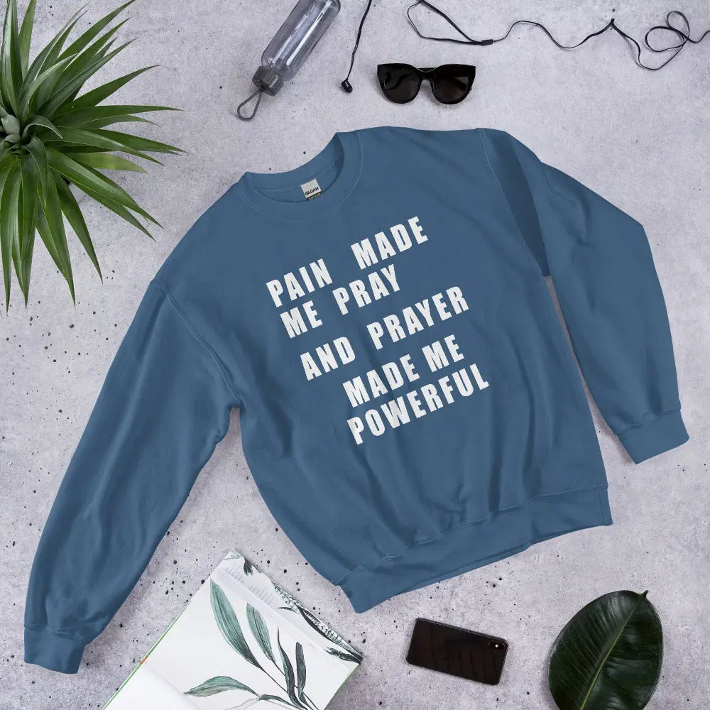 Prayer Made Me Powerful Sweatshirt - Graphic Jaw