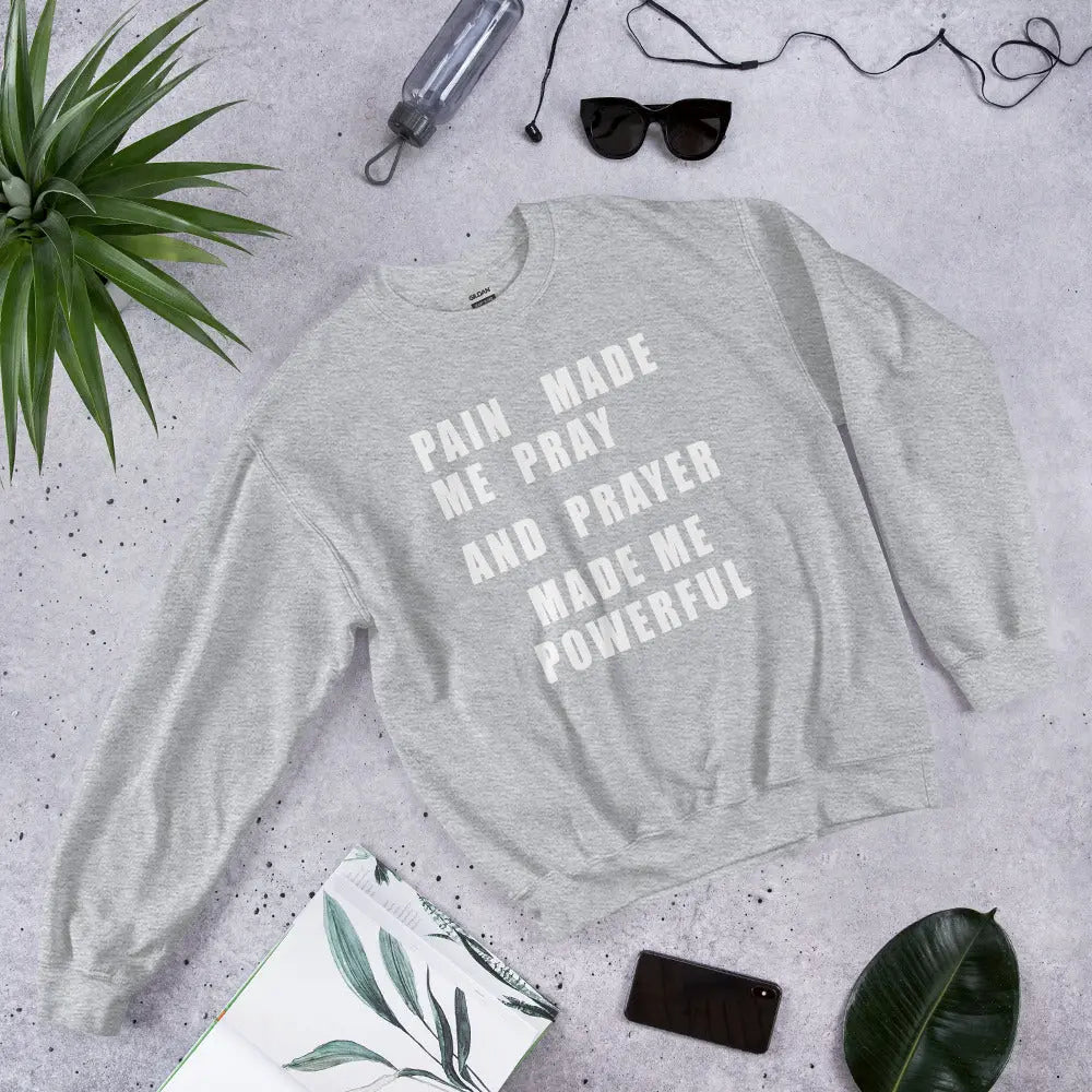 Prayer Made Me Powerful Sweatshirt - Graphic Jaw