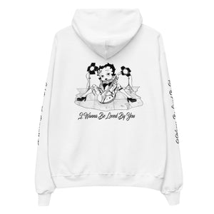 Betty Boop - "I Wanna Be Loved By You" Fifth Dub Hoodie