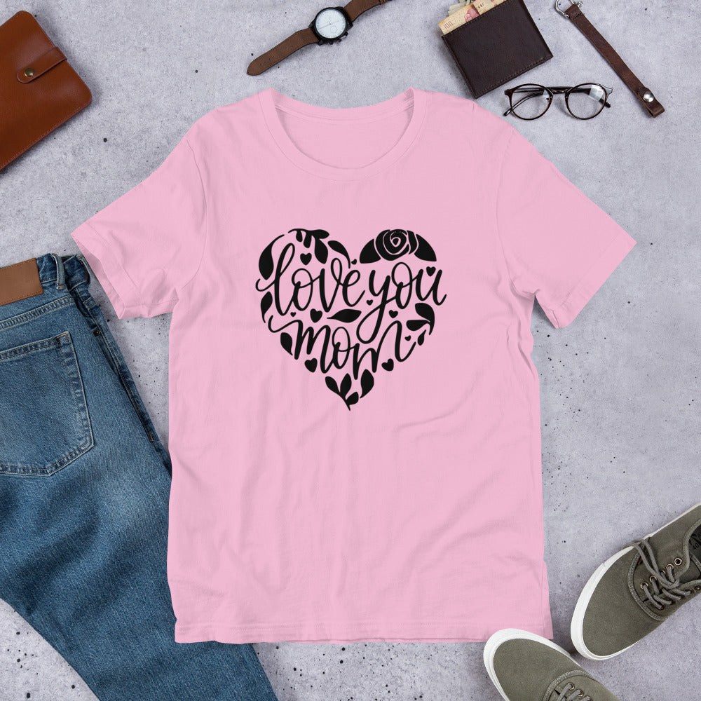 Love You Mom ❤️ T-Shirt.