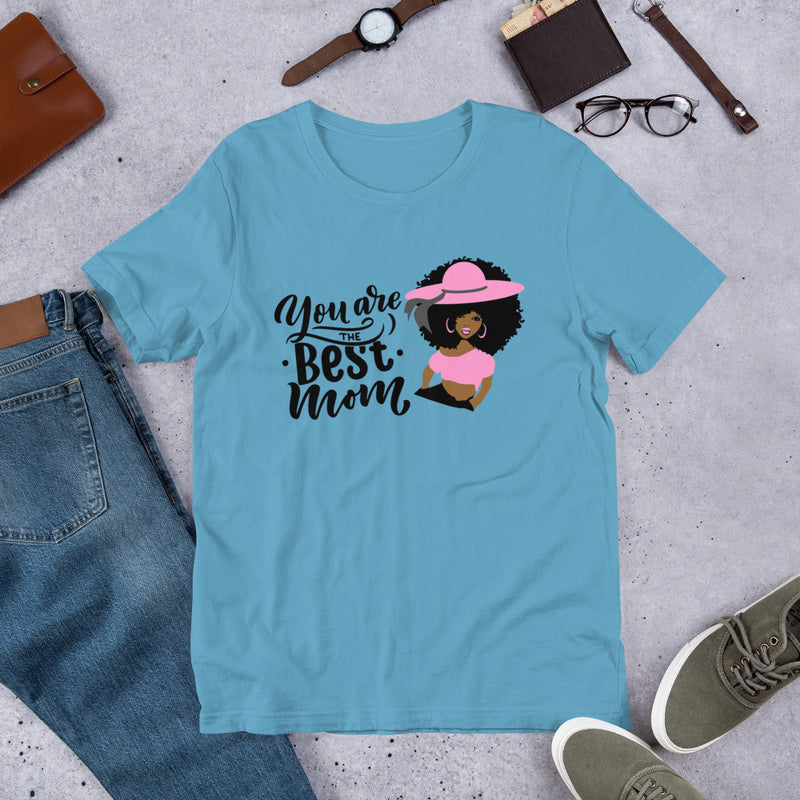 You Are The Best Mom 🥰 T-Shirt.