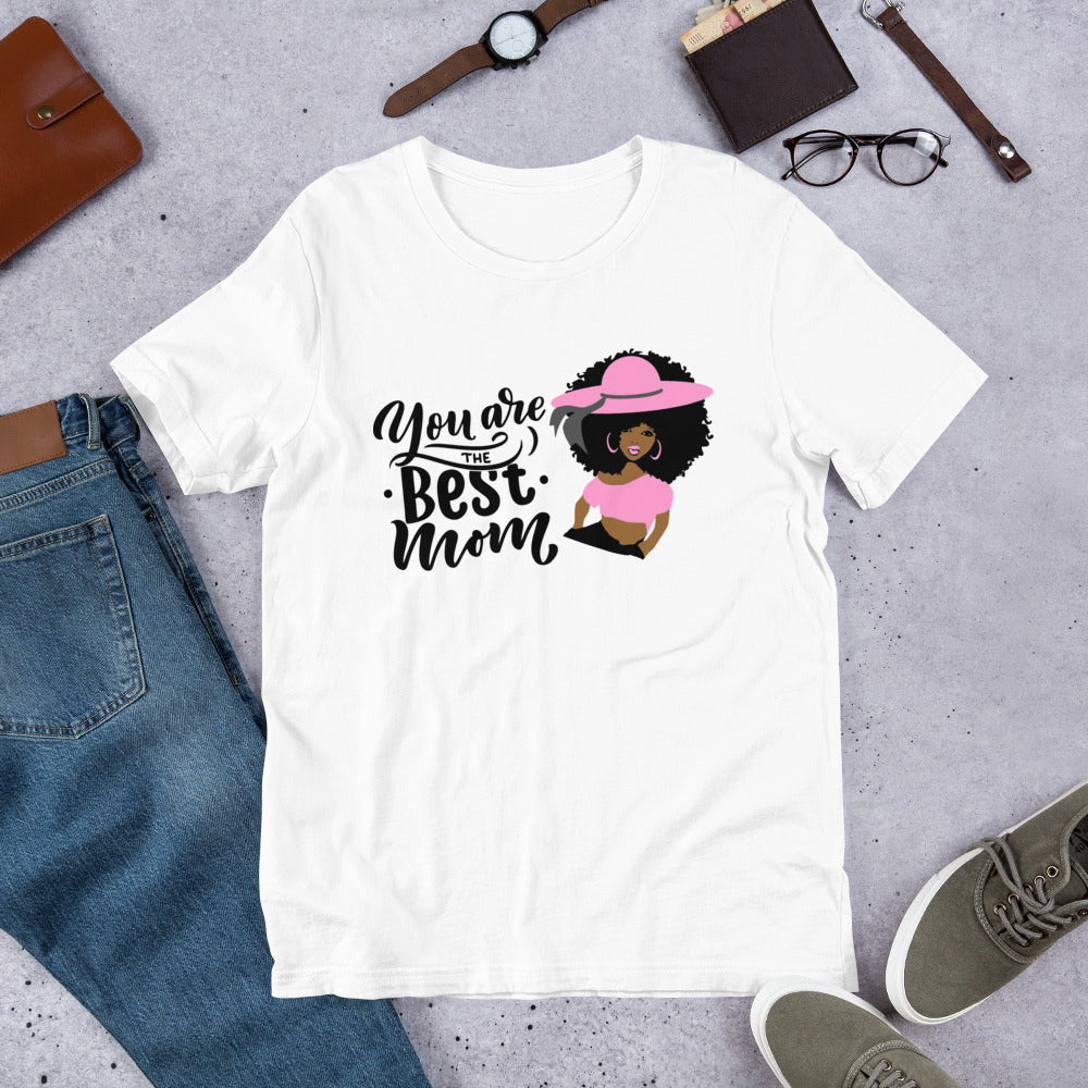 You Are The Best Mom 🥰 T-Shirt. Mother's Day T-shirt 