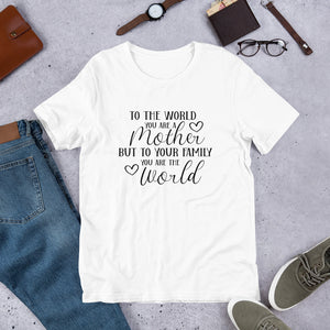 ❤️ Mother You Are The World ❤️ T-Shirt.