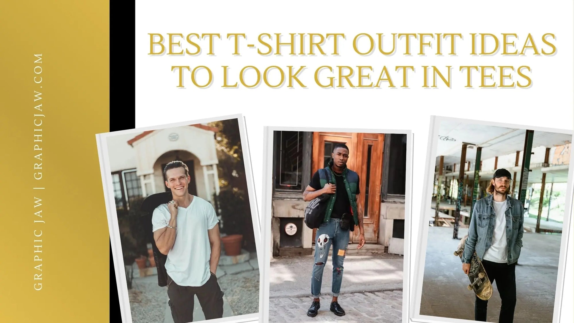 Best-T-Shirt-Outfit-Ideas-to-Look-Great-in-Tees Graphic Jaw