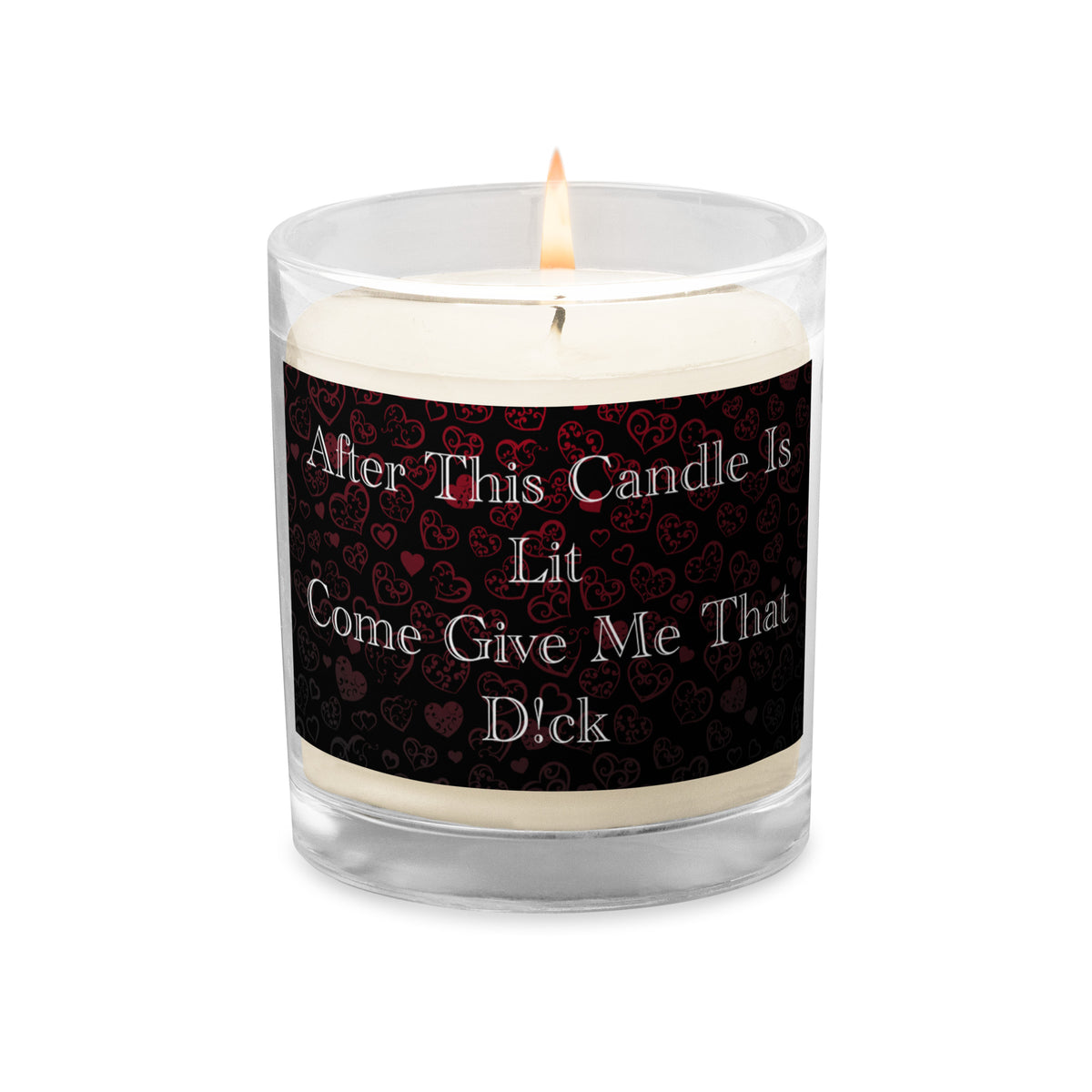 After This Candle Is Lit, Come Give Me That D - Valentine's Day Candle