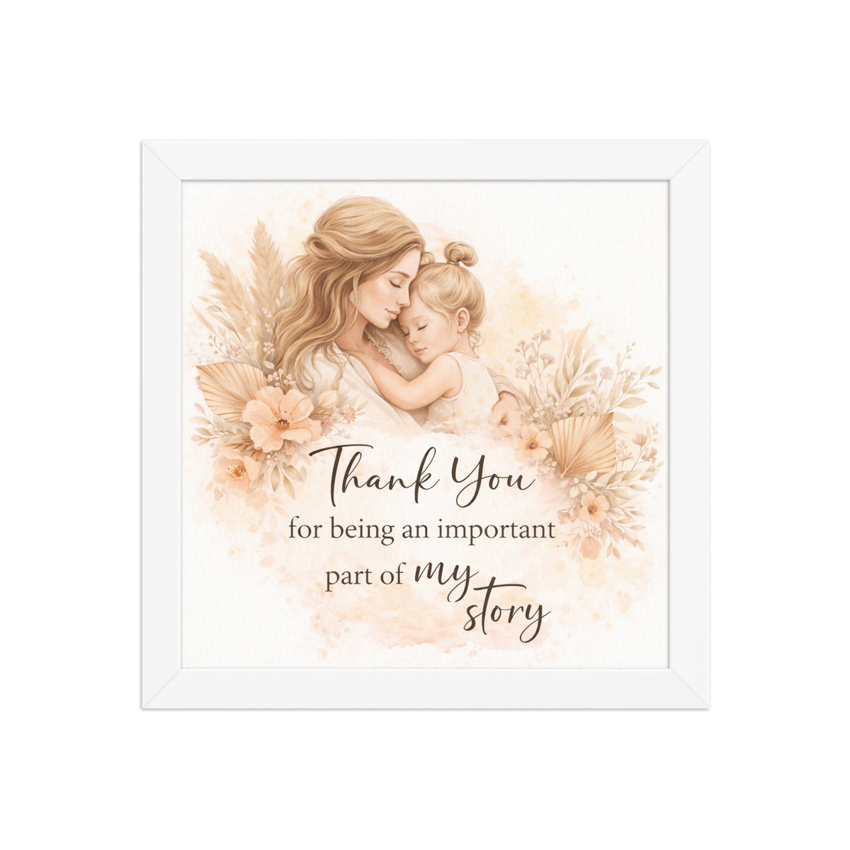 Bonus mom framed wall art featuring a mother and child floral illustration with Thank You for being an important part of my story message