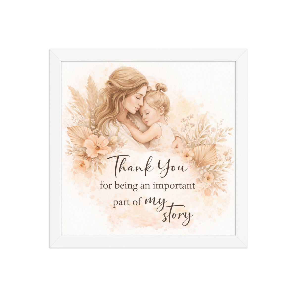 Bonus mom framed wall art featuring a mother and child floral illustration with Thank You for being an important part of my story message