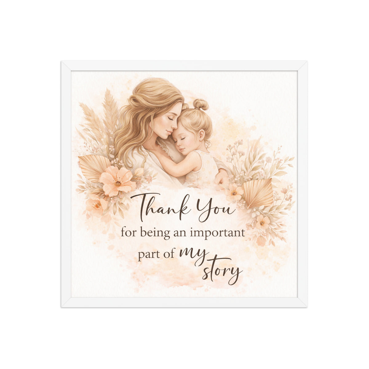 Bonus mom framed wall art featuring a mother and child floral illustration with Thank You for being an important part of my story message