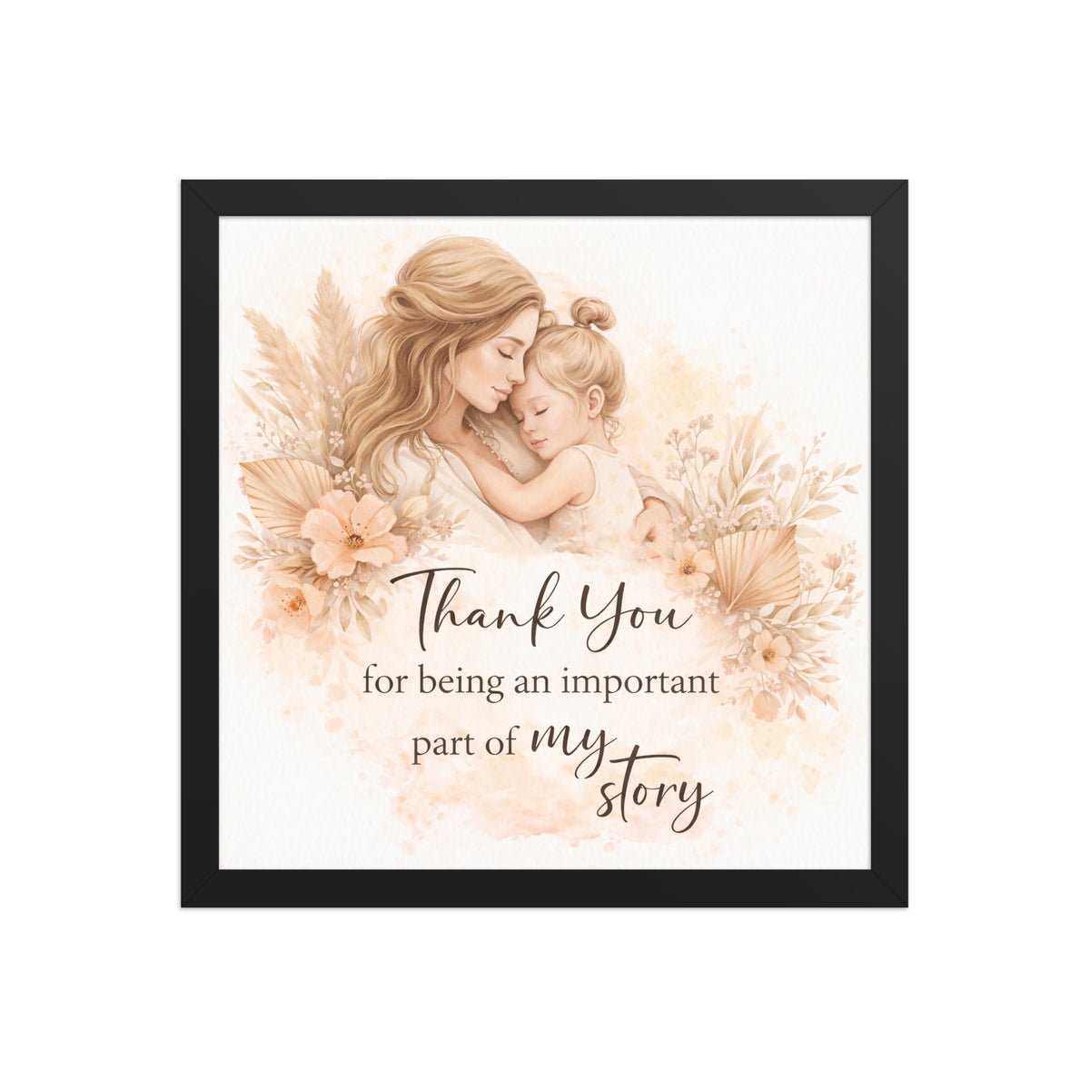 Bonus mom framed wall art featuring a mother and child floral illustration with Thank You for being an important part of my story message