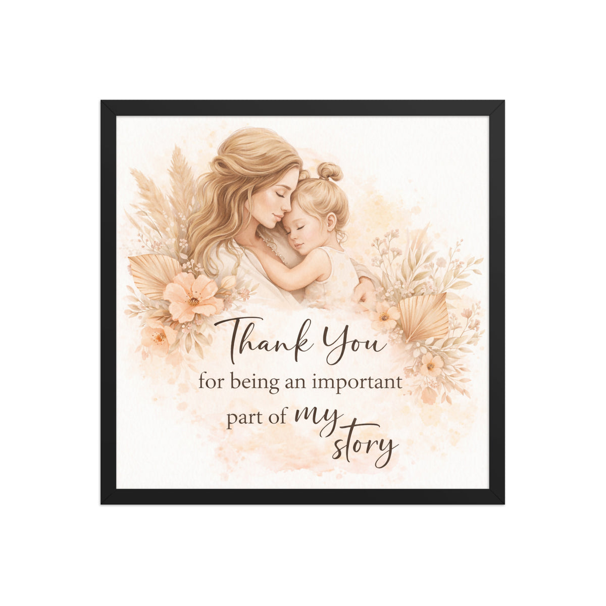 Bonus mom framed wall art featuring a mother and child floral illustration with Thank You for being an important part of my story message