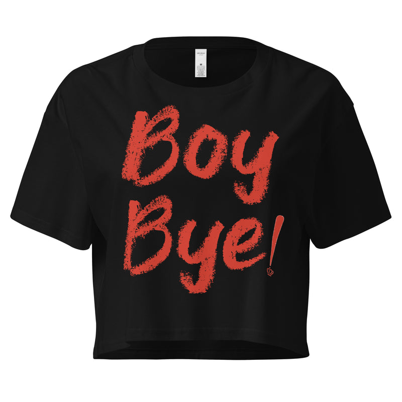 Boy Bye! Crop tee