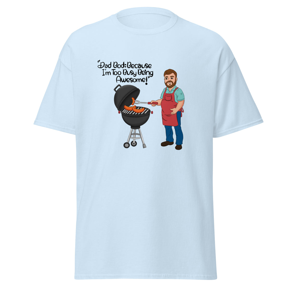 Dad Bod: Because I’m Too Busy Being Awesome | Funny African American Dad T-shirt | Fatherly greatness on a soft style t-shirt | Celebrating a pudgy dad grill master wielding his spatula as hotdogs are charring over flames on Father’s Day