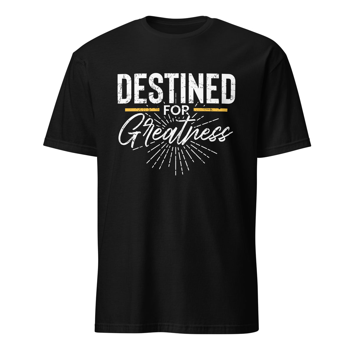 Destined For Greatness T-shirt