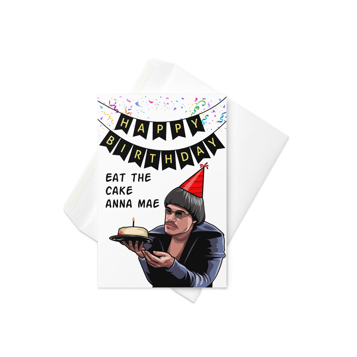 Eat The Cake Anna Mae Birthday Card