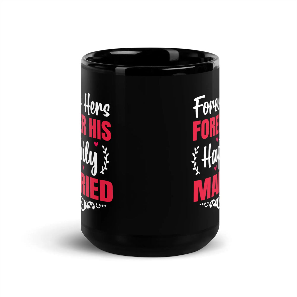 Forever Hers, Forever HIs, Happily Married | Intimates Glossy Mug