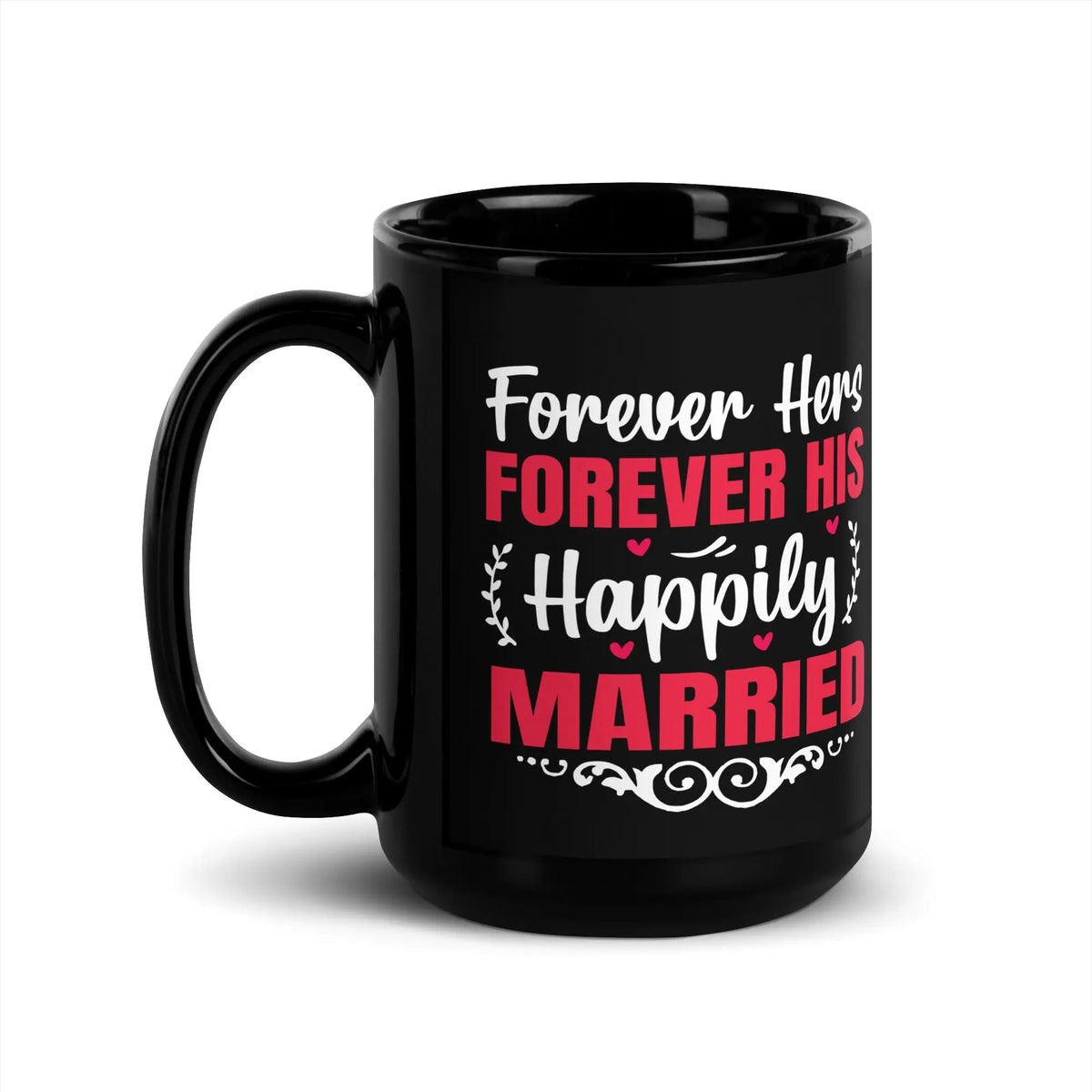 Forever Hers, Forever HIs, Happily Married | Intimates Glossy Mug