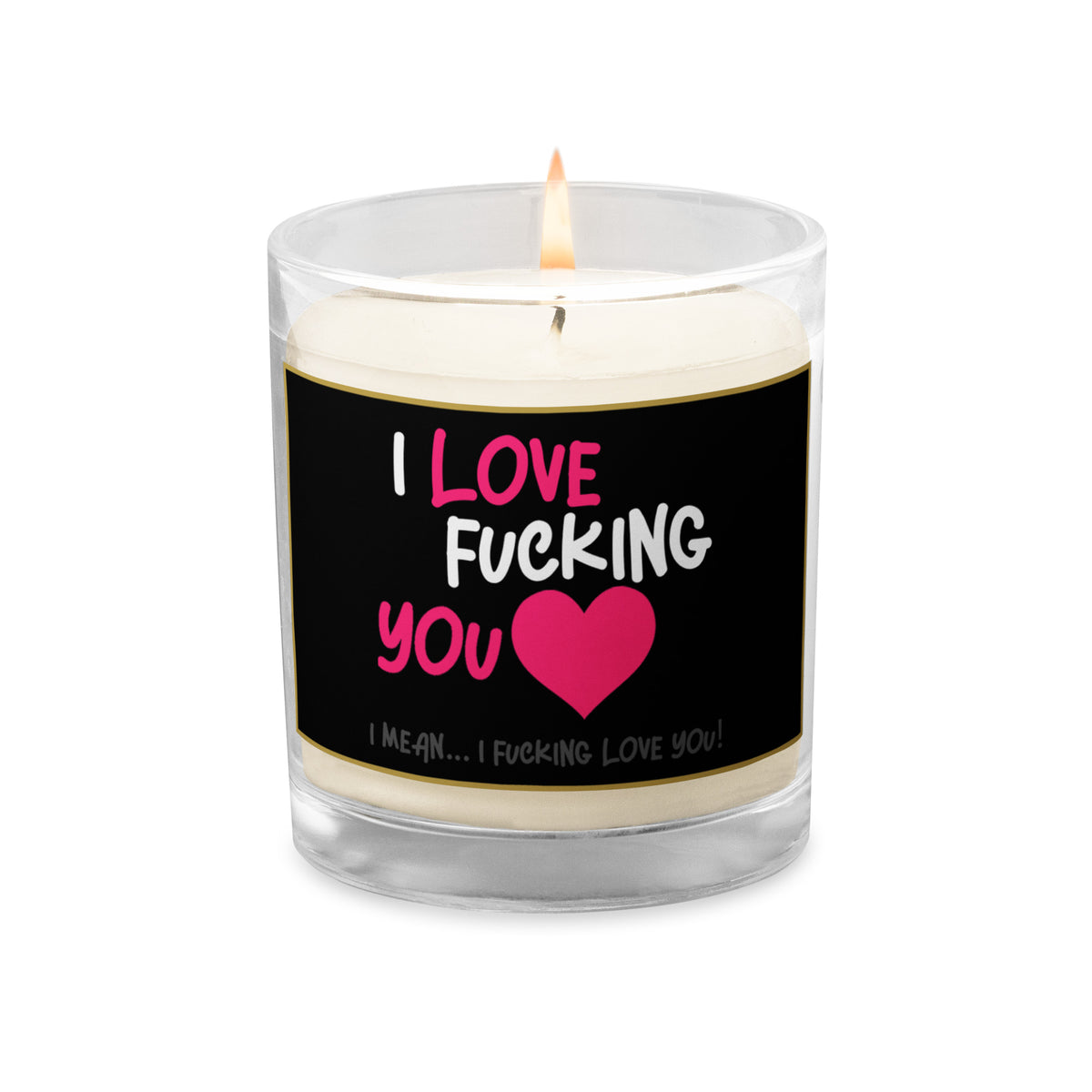 I Love Fuck!ing You Adult Candle