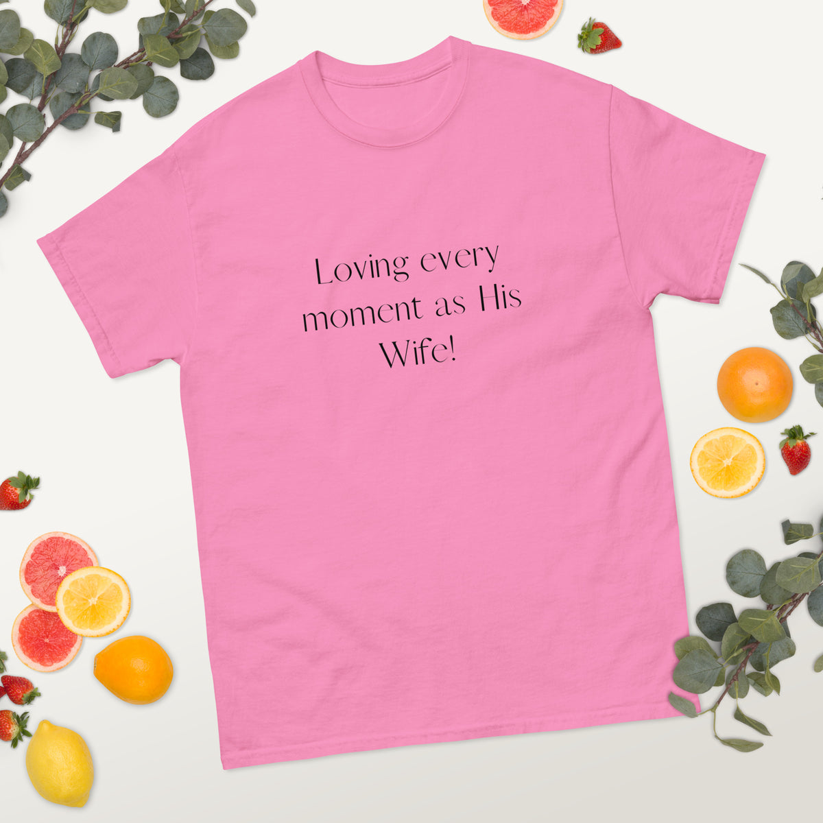 Loving Every Moment As His Wife | Matching T-shirt For Spouses