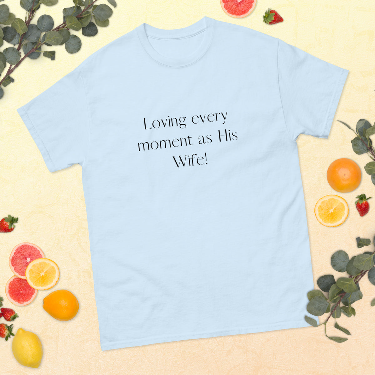 Loving Every Moment As His Wife | Matching T-shirt For Spouses