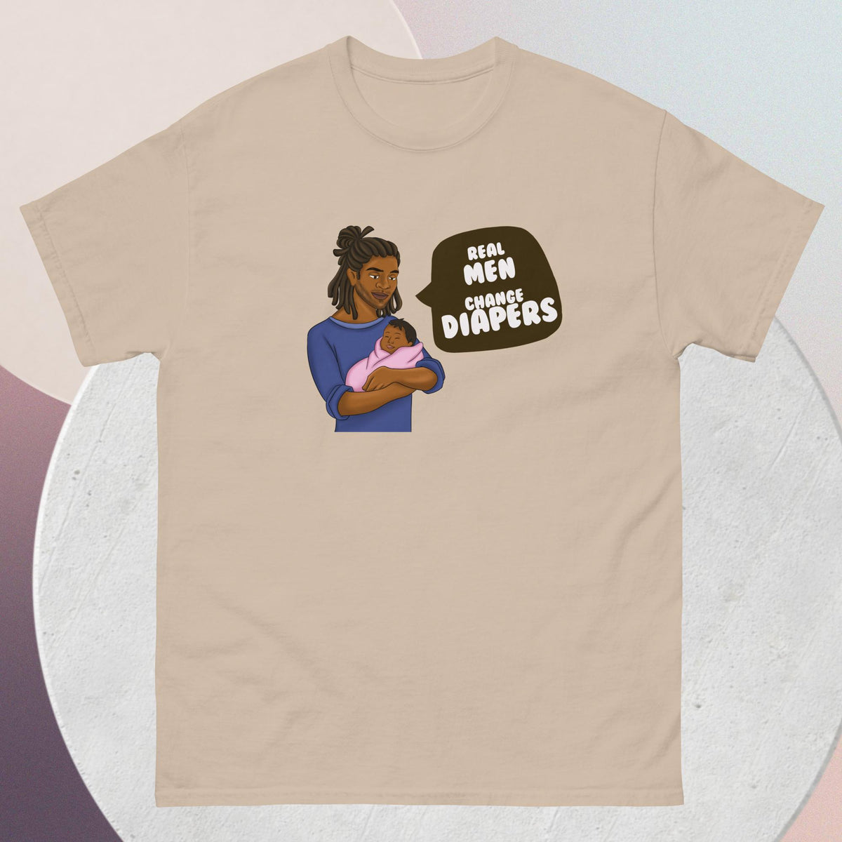 The striking sand colored T-shirt features an African American dad tenderly cradling his infant, a powerful testament to the strength, love, and nurturing spirit of fatherhood. Accompanying this heartwarming image is the empowering quote: "Real Men Change Diapers" - a rallying cry for breaking stereotypes and embracing the hands-on role of dads in childcare.