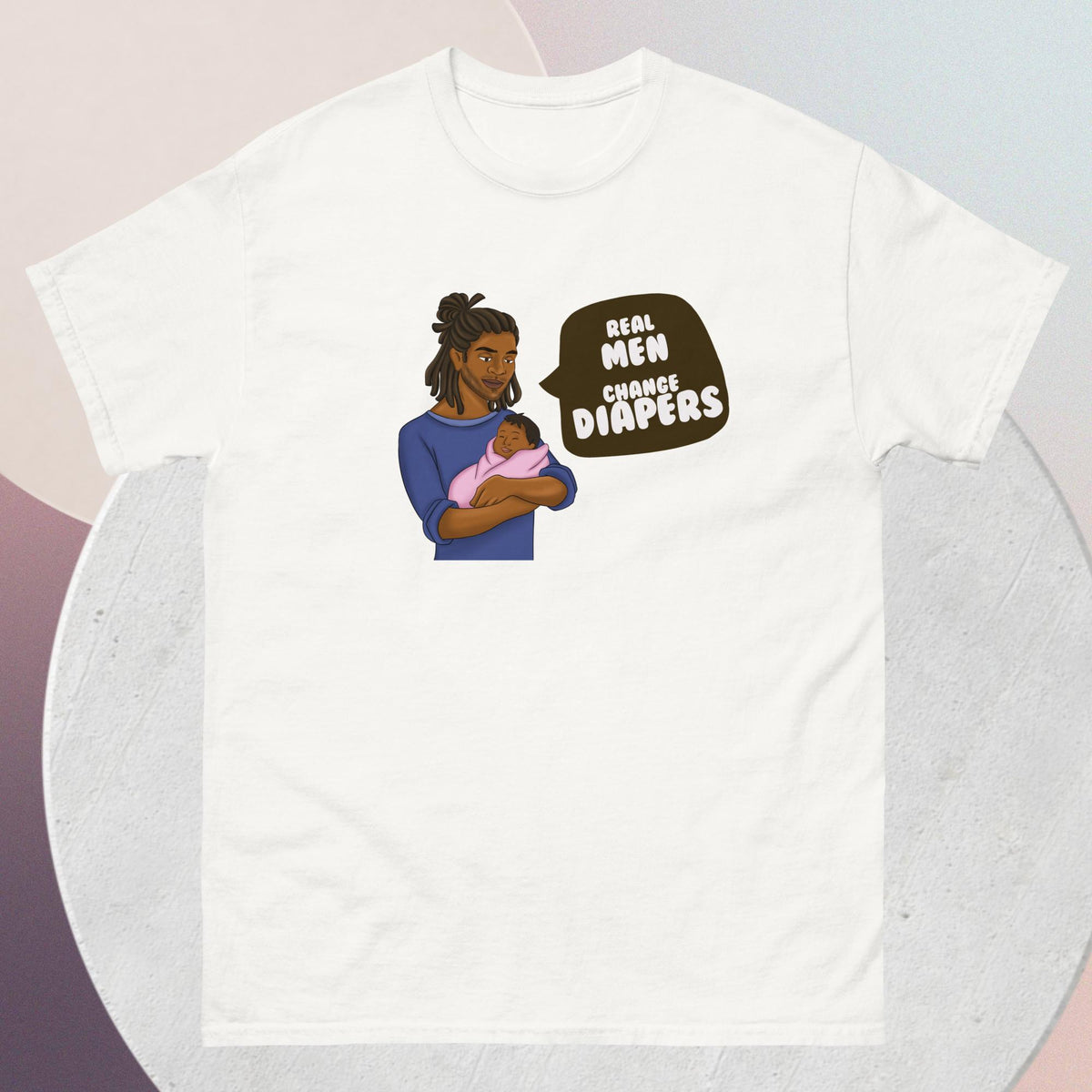 The striking white t-shirt features an African American dad tenderly cradling his infant, a powerful testament to the strength, love, and nurturing spirit of fatherhood. Accompanying this heartwarming image is the empowering quote: "Real Men Change Diapers" - a rallying cry for breaking stereotypes and embracing the hands-on role of dads in childcare.