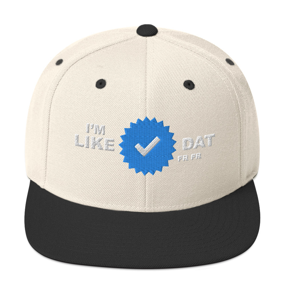 I'm Verified Like Dat Snapback Hat