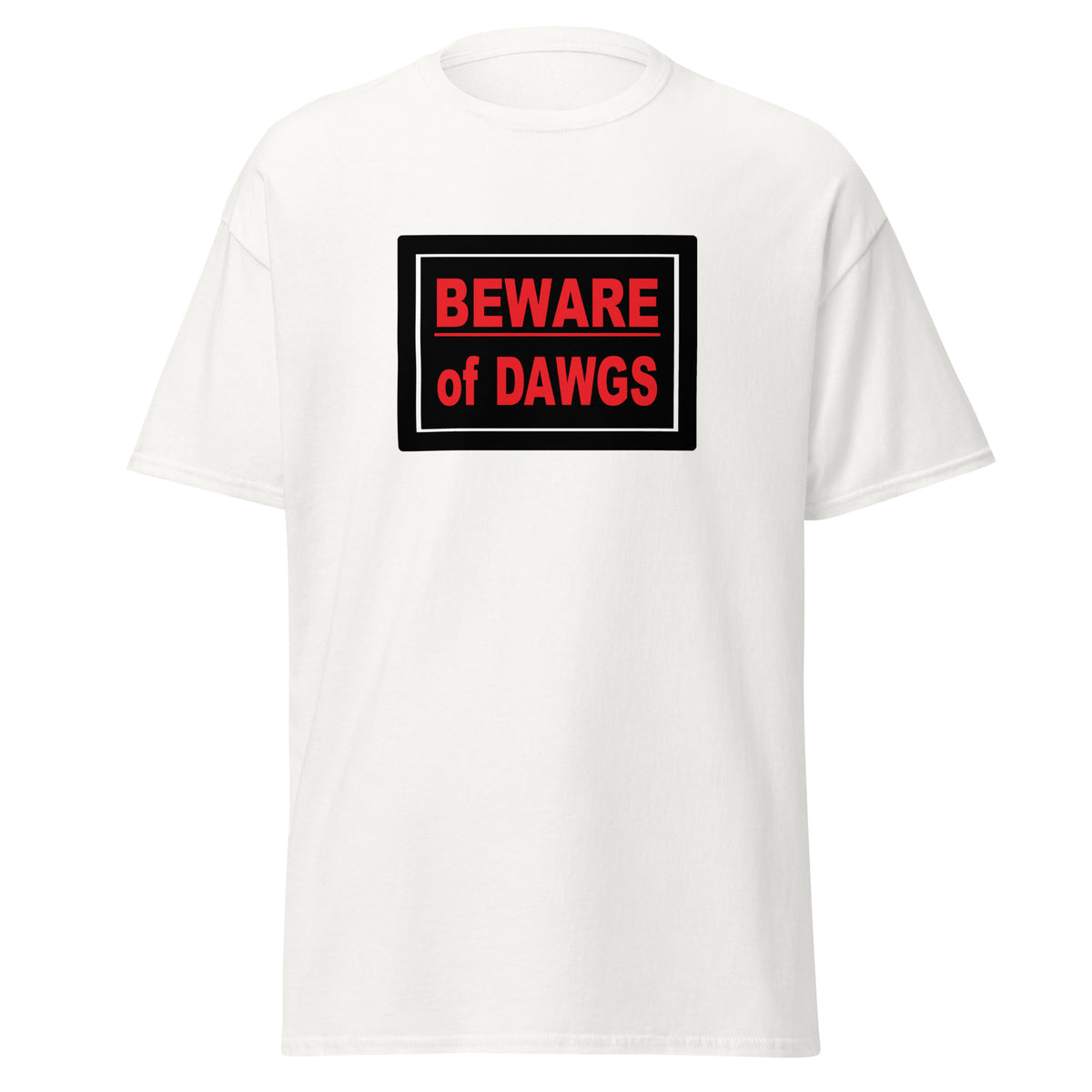 A white short-sleeve crewneck t-shirt featuring a black rectangular graphic on the chest with the text 'BEWARE of Dawgs' in red.