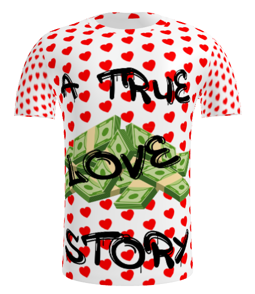 A True Love Story - T-shirt.