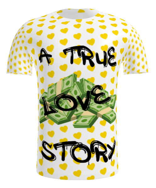 A True Love Story - T-shirt.