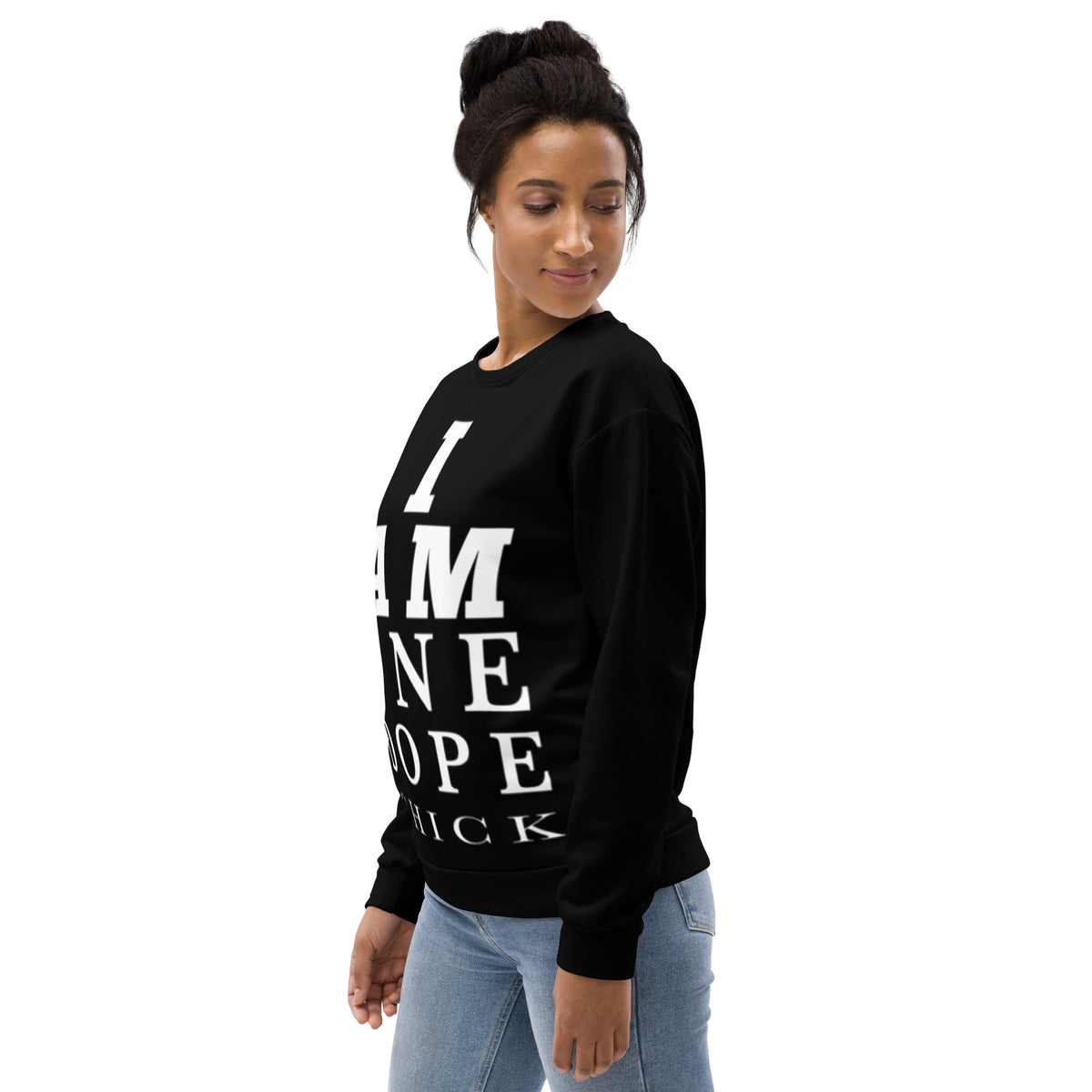 I Am One Dope Chick Sweater