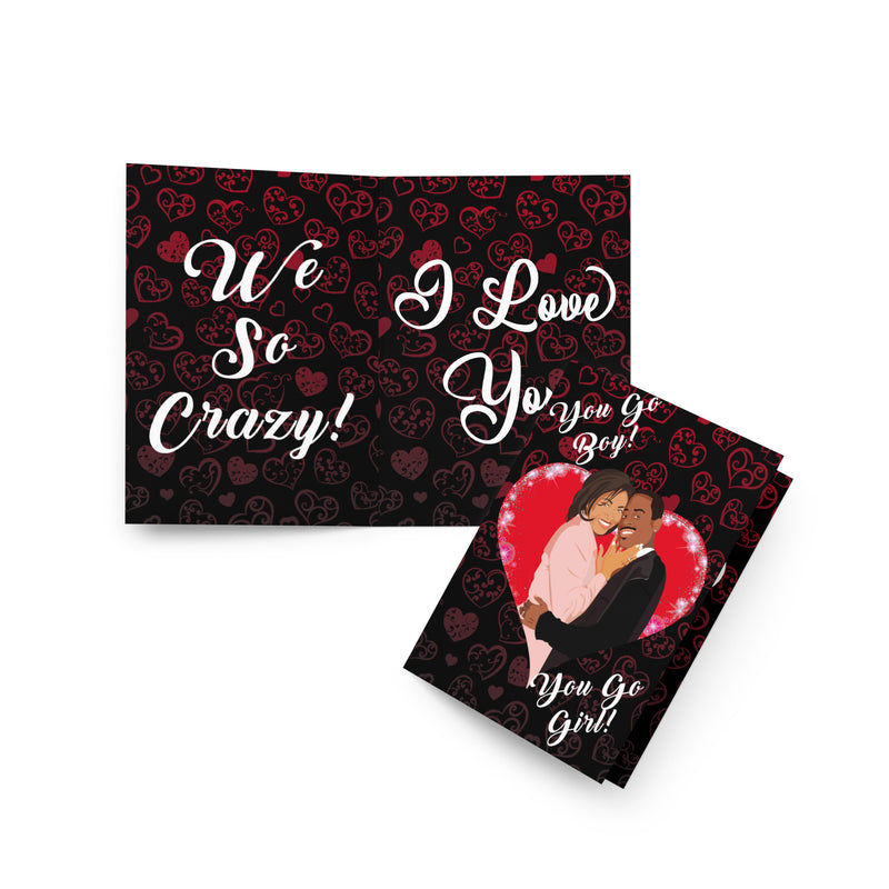 Martin Payne and Gina Waters | You Go Boy - You Go Girl - We So Crazy | I Love You Card