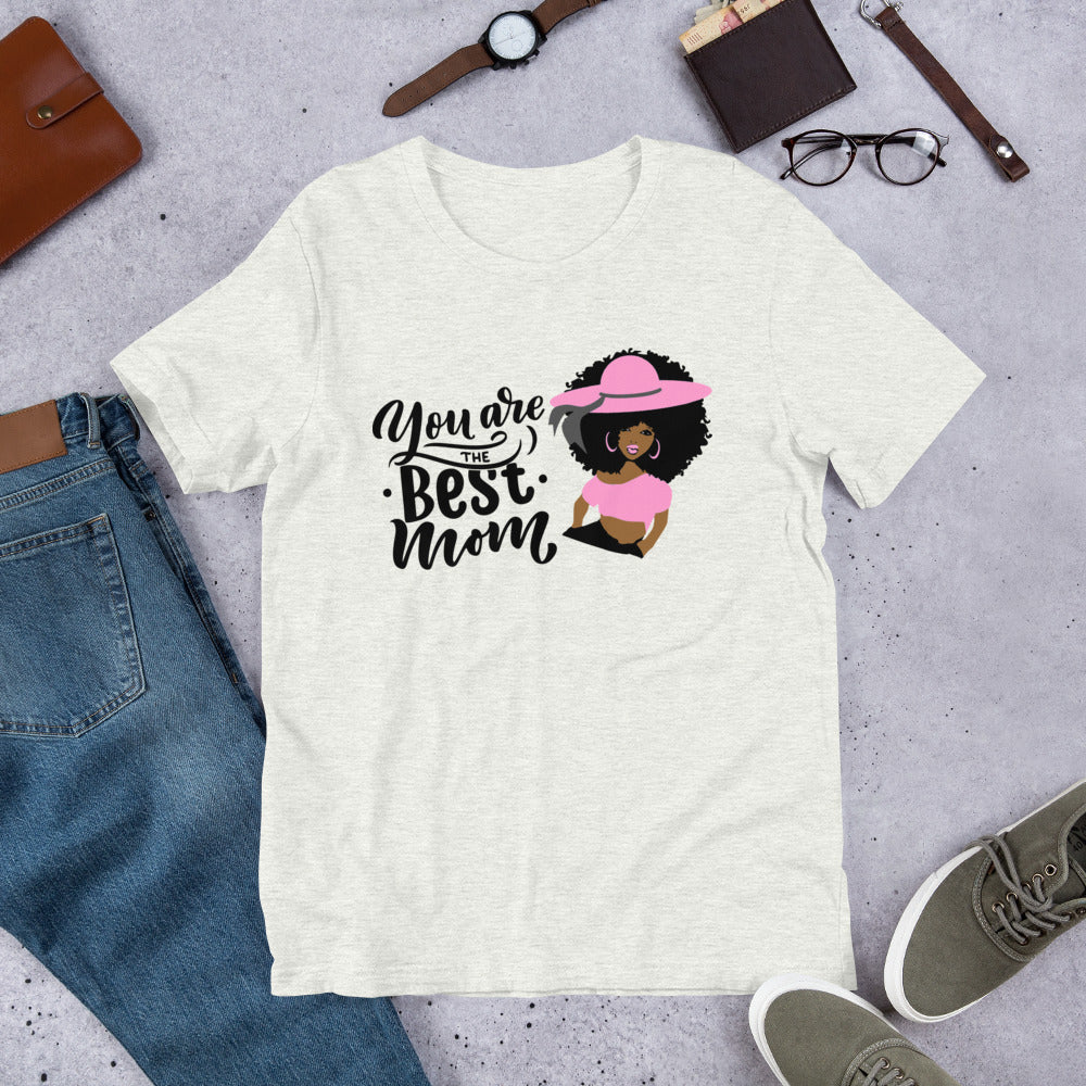 You Are The Best Mom 🥰 T-Shirt.