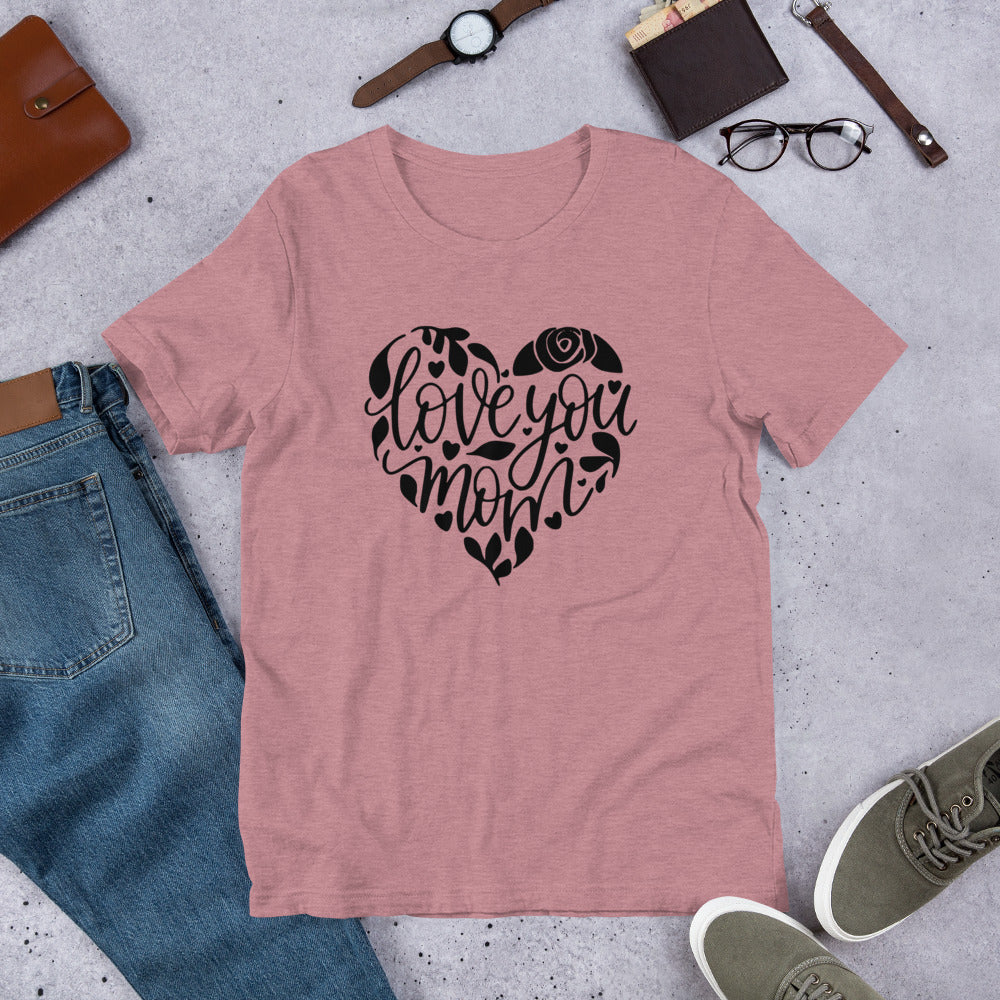 Love You Mom ❤️ T-Shirt.