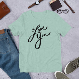 I Love You - T-Shirt.
