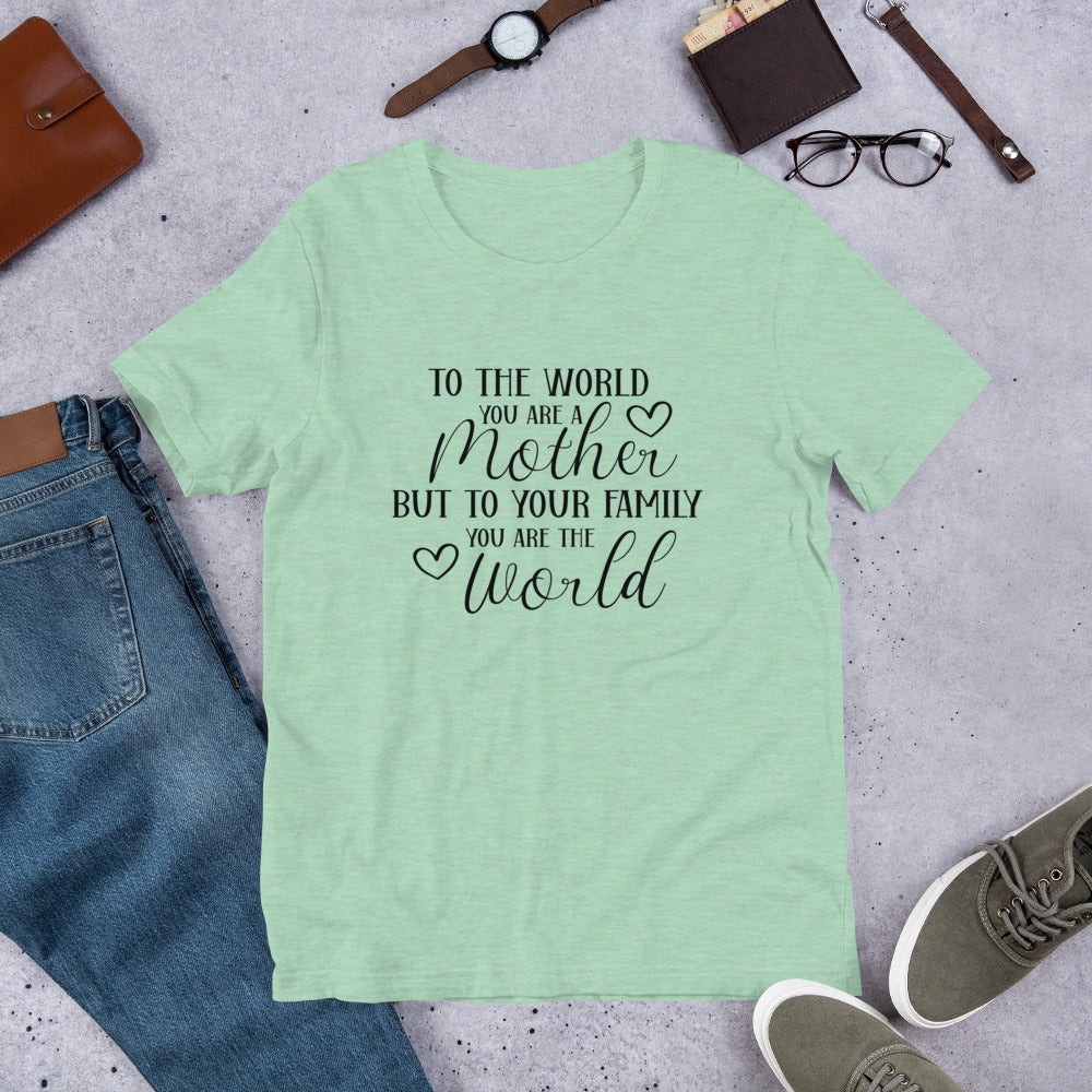 ❤️ Mother You Are The World ❤️ T-Shirt.