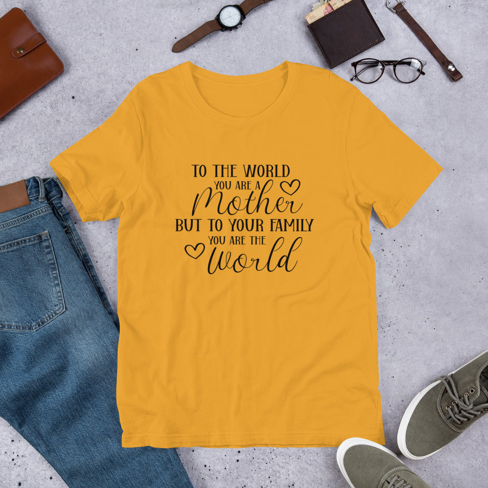 ❤️ Mother You Are The World ❤️ T-Shirt.