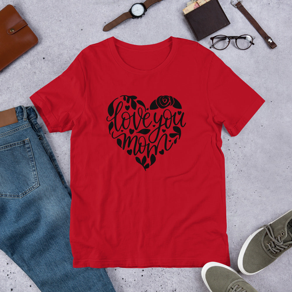 Love You Mom ❤️ T-Shirt.