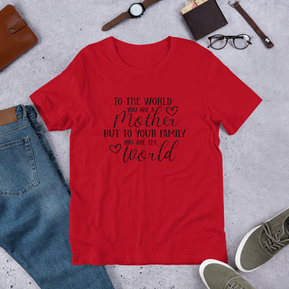 ❤️ Mother You Are The World ❤️ T-Shirt.